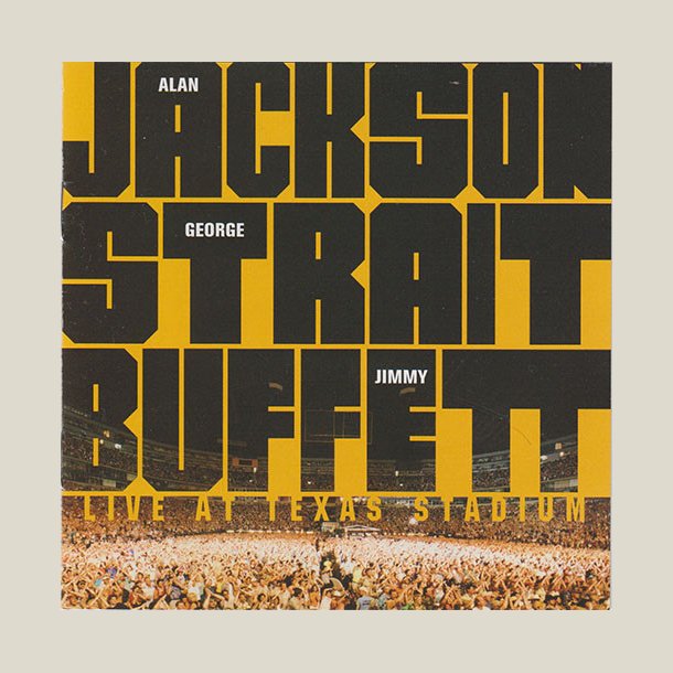Alan Jackson/George Strait/Jimmy Buffett - Live at Texas Stadium [LIVE] 