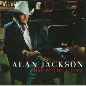 Alan Jackson - Like Red on a Rose 