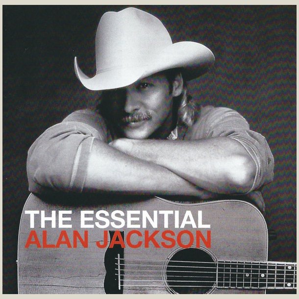 Alan Jackson - The Essential Alan Jackson  (2 CD Set)