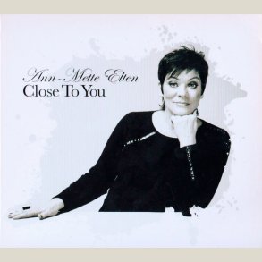 Ann-Mette Elten � Close To You