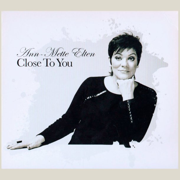 Ann-Mette Elten � Close To You