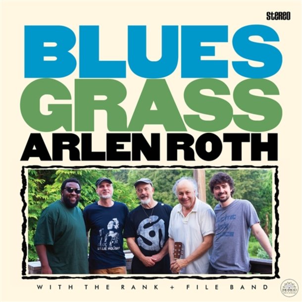 Arlen Roth &amp; The Rank &amp; File Band - Blues Grass