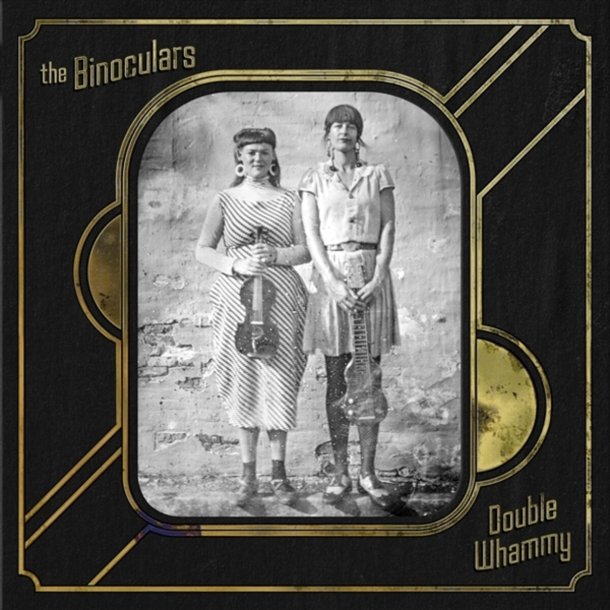 The Binoculars - Double Whammy