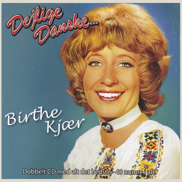 Birthe Kj�r � Dejlige Danske... (2CD-Set)