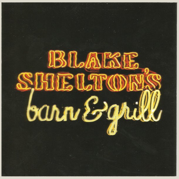 Blake Shelton - Blake Shelton's Barn &amp; Grill 