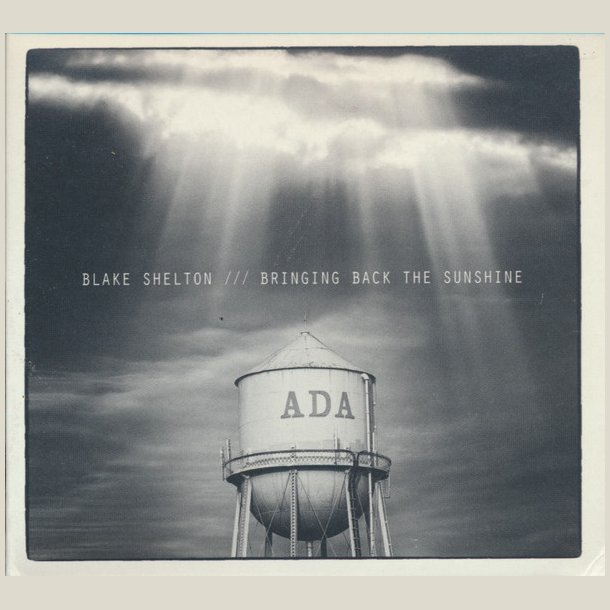 Blake Shelton - Bringing Back the Sunshine