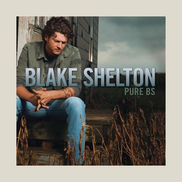 Blake Shelton - Pure BS 