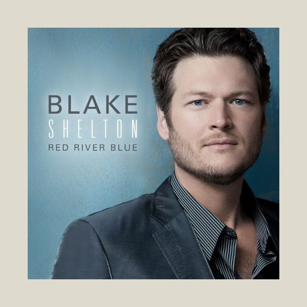 Blake Shelton - Red River Blue 