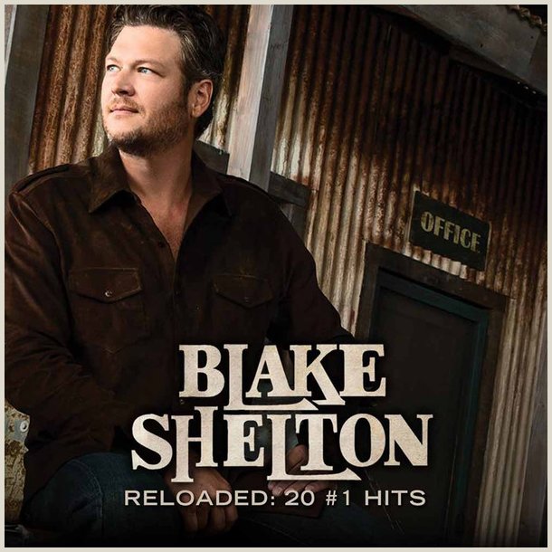 Blake Shelton - Reloaded: 20 #1 Hits