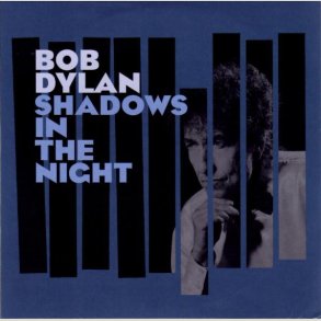 Bob Dylan - Shadows In The Night