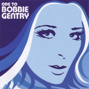 Bobbie Gentry - The Capitol Years: Ode to Bobbie Gentry 