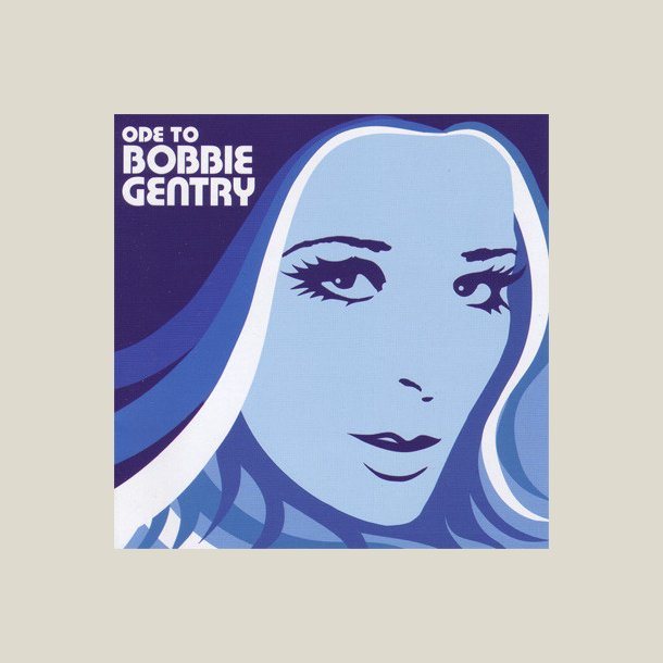Bobbie Gentry - The Capitol Years: Ode to Bobbie Gentry 