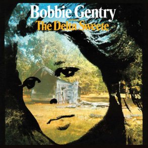 Bobbie Gentry - The Delta Sweete [Deluxe Edition 2-CD]