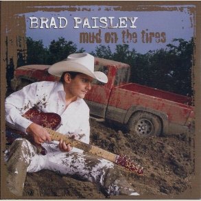 Brad Paisley - Mud on the Tires 
