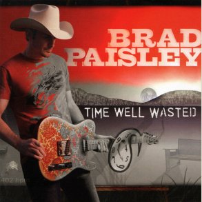 Brad Paisley - Time Well Wasted 
