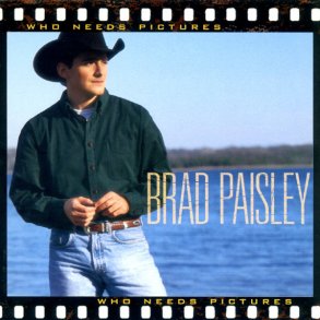 Brad Paisley - Who Needs Pictures 