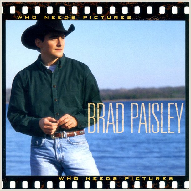 Brad Paisley - Who Needs Pictures 