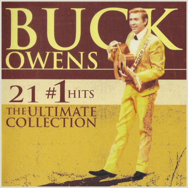 Buck Owens - 21 #1 Hits: The Ultimate Collection 