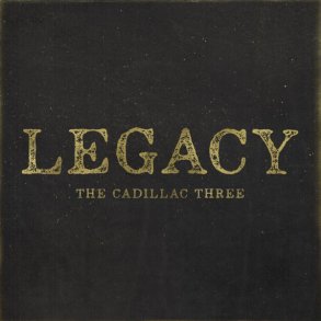 Cadillac Three - Legacy