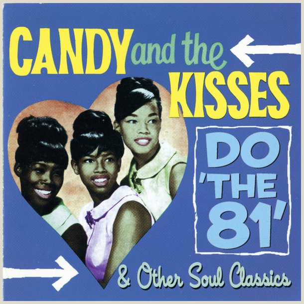 Candy and the Kisses  - Do the 81 &amp; Other Soul 