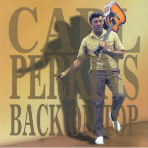 Carl Perkins - Back on Top [BOX SET]