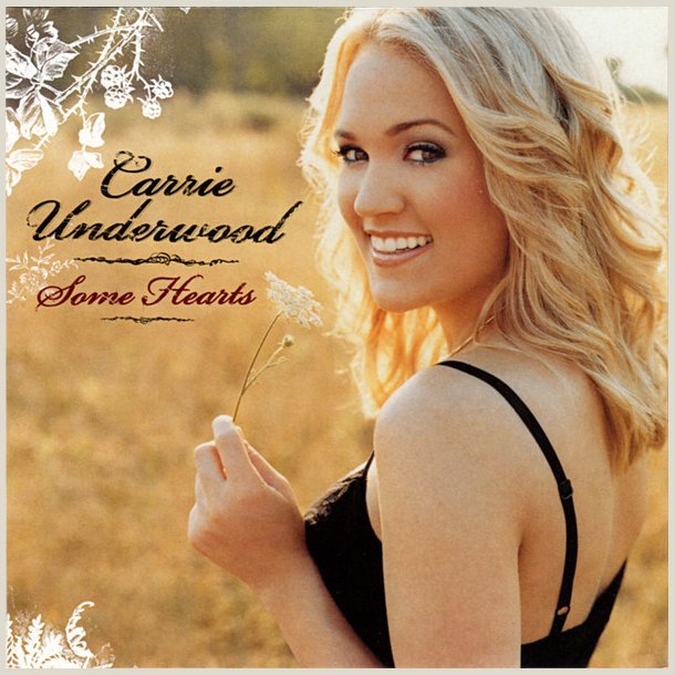 Carrie Underwood - Some Hearts 
