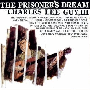 Charles Lee Guy III � The Prisoner's Dream