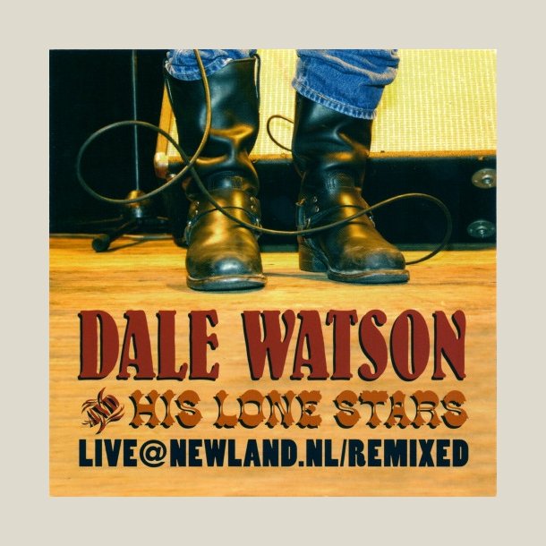 Dale Watson &amp; His Lone Stars - Live at Newland, NL