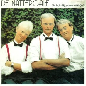 De Nattergale � Det Ka' Jo Aldrig G� V�rre End Hiel Gal