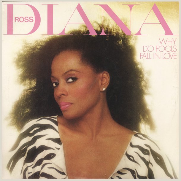 Diana Ross - Why Do Fools Fall In Love