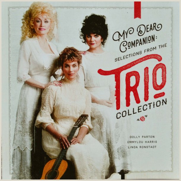 Dolly Parton - My Dear Companion: Selections From The Trio Collection