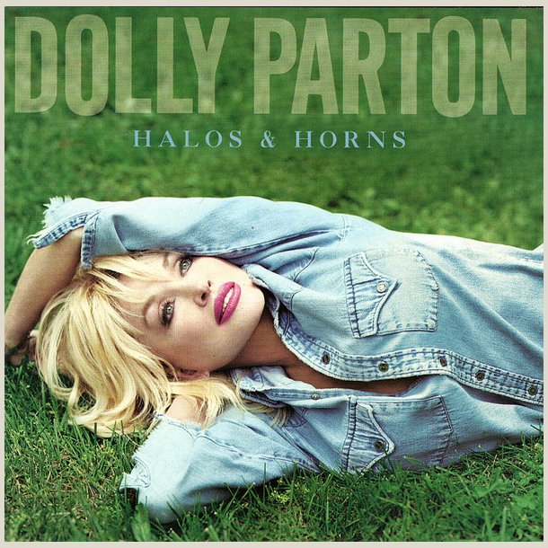 Dolly Parton - Halos &amp; Horns 