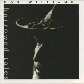Don Williams - Borrowed Tales 