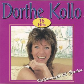 Dorthe Kollo � 16 Hits - Velkommen Til Verden
