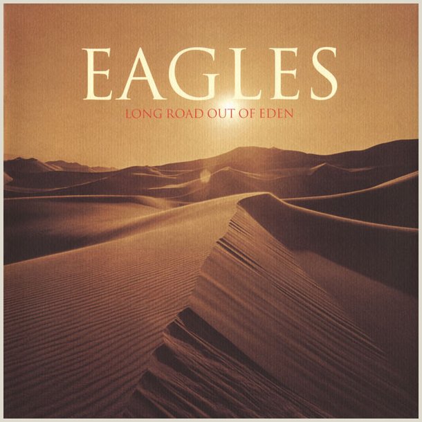 Eagles - Long Road Out Of Eden 