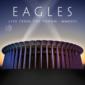 Eagles - Live From The Forum MMXVIII  [LIVE] (2 CD)  