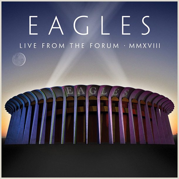 Eagles - Live From The Forum MMXVIII  [LIVE] (2 CD)  