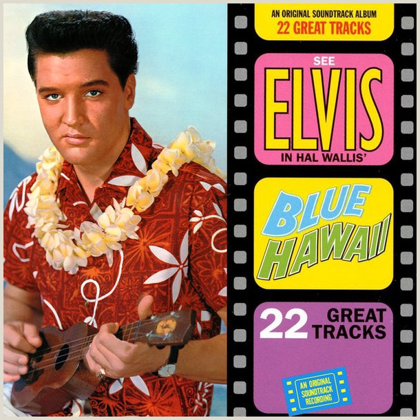 Elvis Presley - Blue Hawaii [Expanded]