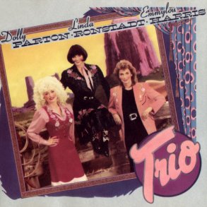 Trio - Emmylou Harris -Linda Ronstadt - Dolly Parton  