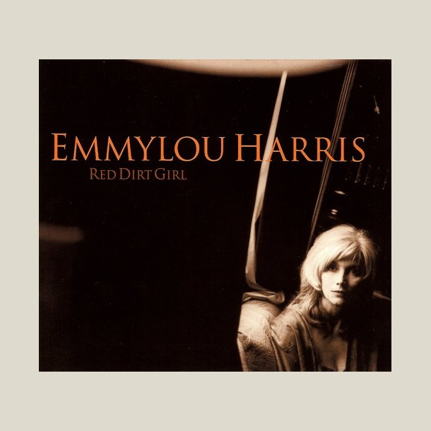 Emmylou Harris - Red Dirt Girl 