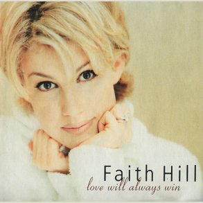 Faith Hill - Love Will Always Win