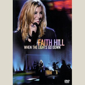 Faith Hill - When the Lights Go Down  ( DVD )