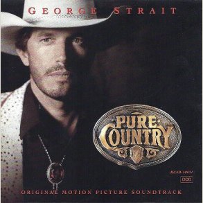 George Strait - Pure Country [SOUNDTRACK]