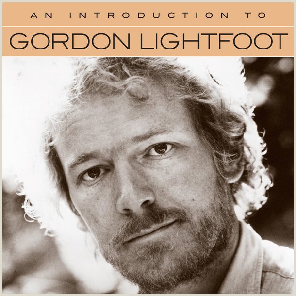 Gordon Lightfoot  - An Introduction To