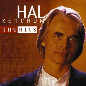 Hal Ketchum - The Hits 