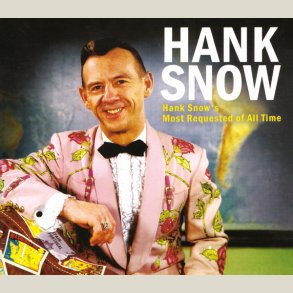 Hank Snow - Most Requested Of All Time