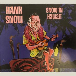 Hank Snow - Snow In Hawaii