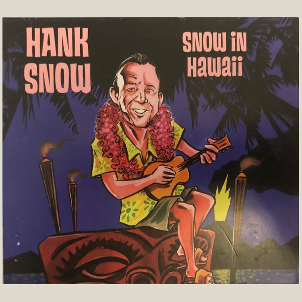 Hank Snow - Snow In Hawaii