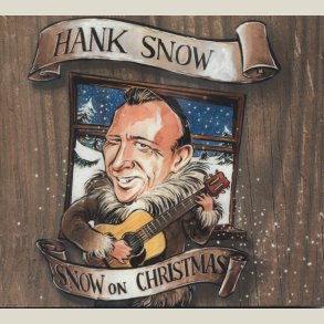 Hank Snow - Snow On Christmas