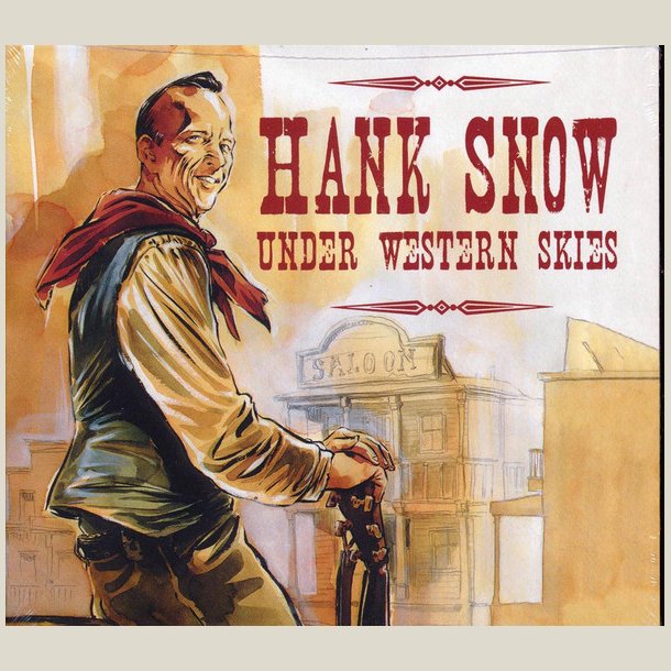 Hank Snow - Snow Under Western Skies